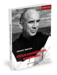 Căile adevăratei rugăciuni - Paperback brosat - Thomas Merton