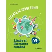 Vacanta in jurul lumii. Limba si literatura romana, clasa a 6-a. Editia 2026