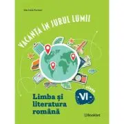 Vacanta in jurul lumii. Limba si literatura romana, clasa a 6-a. Editia 2026