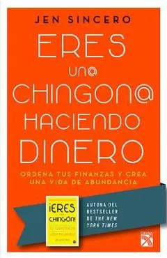 Eres Un@ Chingon@ Haciendo Dinero