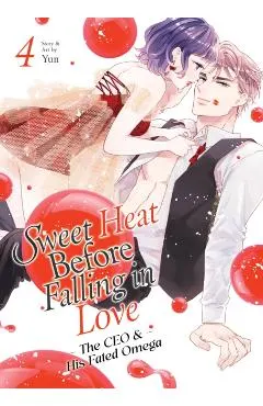 Sweet Heat Before Falling in Love: The CEO and His Fated Omega Vol. 4