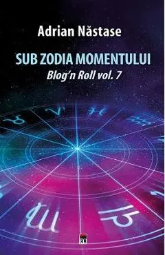 Sub zodia momentului