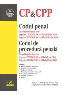 Codul penal. Codul de procedura penala Ed.33 Act. 7 iulie 2024