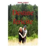 Destine fericite
