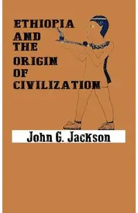 Ethiopia and the Origin of Civilization