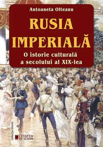 Rusia Imperială - Hardcover - Antoaneta Olteanu