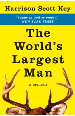 The World's Largest Man: A Memoir
