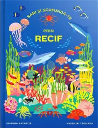 Sari și scufundă-te prin recif - Hardcover - Vassiliki Tzomaka