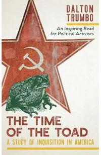 The Time of the Toad: A Study of Inquisition in America, and Two Related Pamphlets (Perennial Library, P 268)