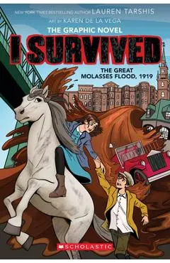 I Survived the Great Molasses Flood, 1919 (I Survived Graphic Novel #11)