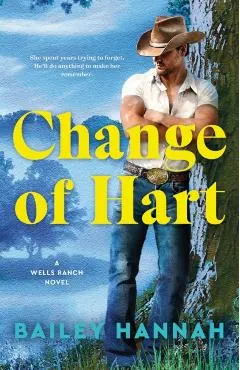 Change of Hart: A Wells Ranch Novel