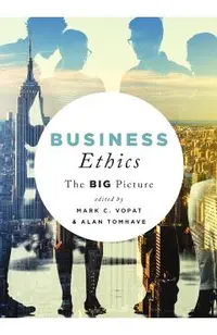 Business Ethics: The Big Picture