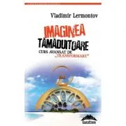 Imaginea tamaduitoare. Curs avansat de transformare – Vladimir Lermontov