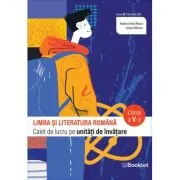 Limba si literatura romana 2025. Caiet de lucru structurat pe unitati pentru clasa a 5-a