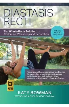 Diastasis Recti: The Whole-Body Solution to Abdominal Weakness and Separation