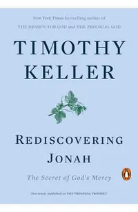 Rediscovering Jonah: The Secret of God's Mercy
