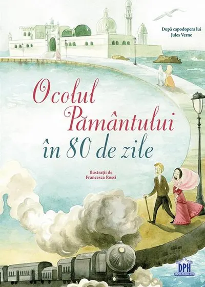 Ocolul Pământului în 80 de zile - Hardcover - Francesca Rossi