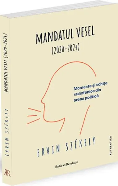 Mandatul vesel (2020-2024) - Paperback brosat - Ervin Székely