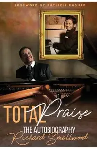 Total Praise The Autobiography Richard Smallwood