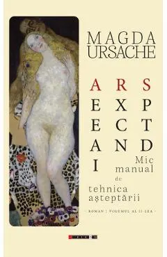 Ars expectandi. Mic manual de tehnica asteptarii Vol.2