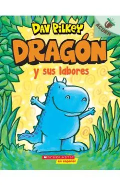 Drag�n Y Sus Labores (Dragon Gets By): Un Libro de la Serie Acorn