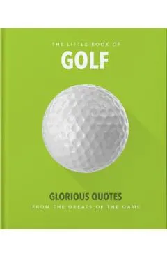 Little Book of Golf: Great Quotes Straight Down the Middle