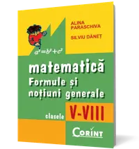 Matematică. Formule și noțiuni generale (clasele V-VIII)