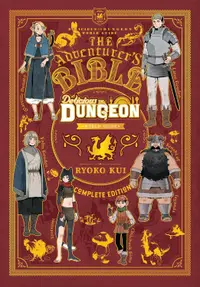 Delicious in Dungeon World Guide: The Adventurer's Bible (Complete Edition)
