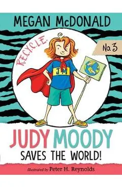 Judy Moody Saves the World!