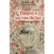Timpul e un vas de lut