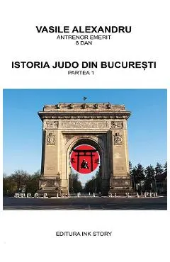 Istoria judo din Bucuresti. Partea 1