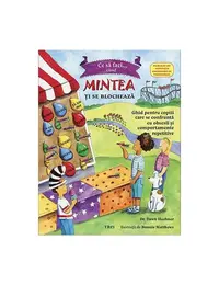 Ce să faci când... mintea ţi se blochează - Paperback brosat - Bonnie Matthews, Dawn Huebner