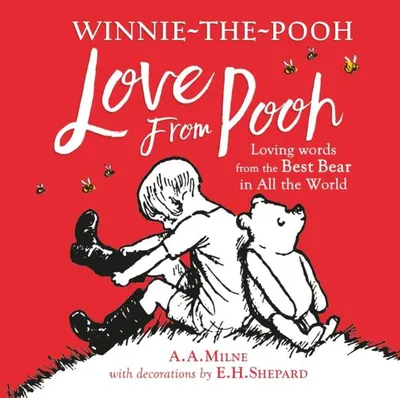 Winnie-the-Pooh: Love From Pooh - Hardcover - Alan Alexander Milne