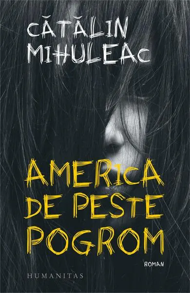 America de peste pogrom - Paperback brosat - Cătălin Mihuleac