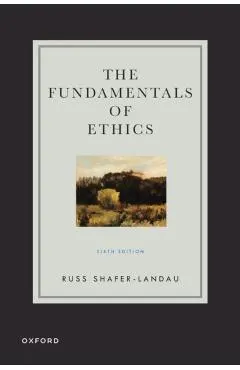 The Fundamentals of Ethics