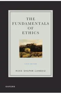 The Fundamentals of Ethics