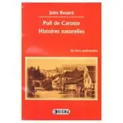 Poil de Carotte. Histoires naturelles