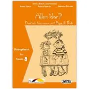 Alles klar? Deutsch trainieren mit Biga &amp; Robi, auxiliar Germana L1, clasa a 8-a