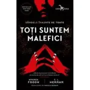 Toti suntem malefici