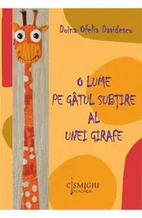 O lume pe gatul subtire al unei girafe