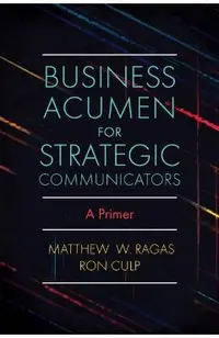 Business Acumen for Strategic Communicators: A Primer