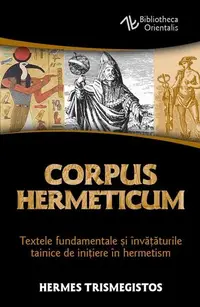 Corpus Hermeticum - Paperback brosat - Hermes Trismegistos