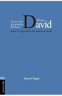 El Rey David: Una Biografía No Autorizada
