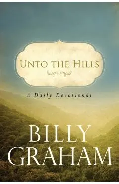 Unto the Hills: A Daily Devotional
