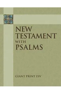 ESV Giant Print New Testament with the Book of Psalms