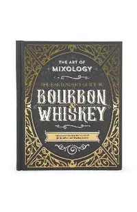 The Art of Mixology: Whiskey and Bourbon