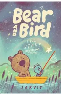 Bear and Bird: The Stars and Other Stories