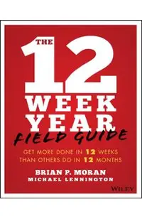 12 Week Year Field Guide