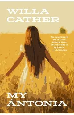 My Ántonia (Warbler Classics Annotated Edition)