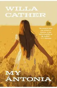 My Ántonia (Warbler Classics Annotated Edition)